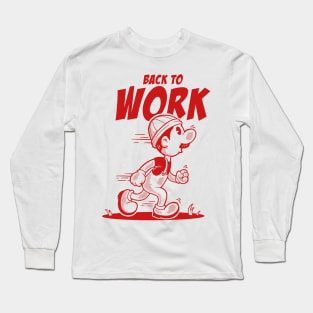 Back To Work Long Sleeve T-Shirt